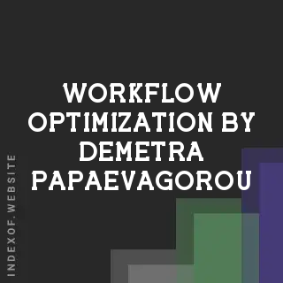 Workflow Optimization by Demetra Papaevagorou | Indexof