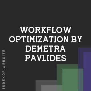 Workflow Optimization by Demetra Pavlides | Indexof