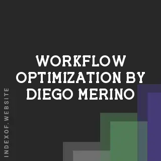 Workflow Optimization by Diego Merino | Indexof