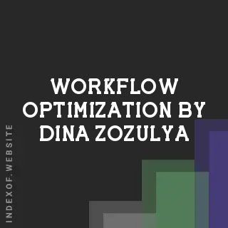 Workflow Optimization by Dina Zozulya | Indexof