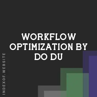 Workflow Optimization by Do Du | Indexof
