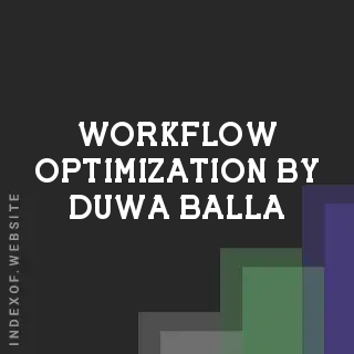 Workflow Optimization by Duwa Balla | Indexof