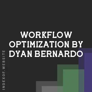 Workflow Optimization by Dyan Bernardo | Indexof