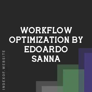 Workflow Optimization by Edoardo Sanna | Indexof