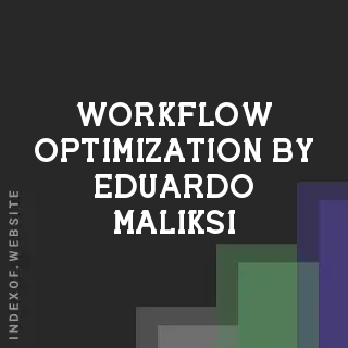 Workflow Optimization by Eduardo Maliksi | Indexof