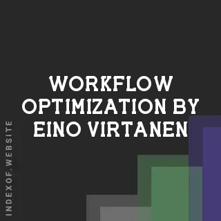 Workflow Optimization by Eino Virtanen | Indexof