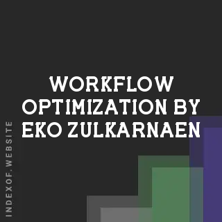 Workflow Optimization by Eko Zulkarnaen | Indexof