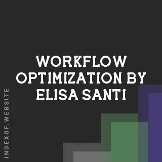 Workflow Optimization by Elisa Santi | Indexof