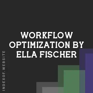 Workflow Optimization by Ella Fischer | Indexof