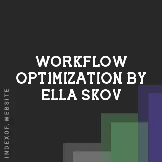 Workflow Optimization by Ella Skov | Indexof