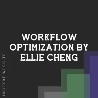 Workflow Optimization by Ellie Cheng | Indexof