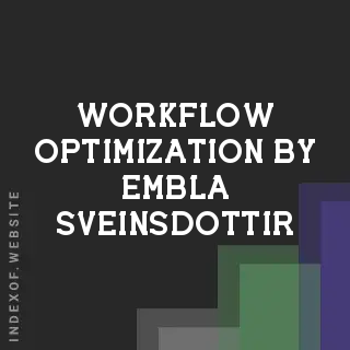 Workflow Optimization by Embla Sveinsdottir | Indexof