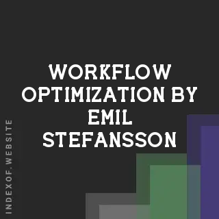 Workflow Optimization by Emil Stefansson | Indexof