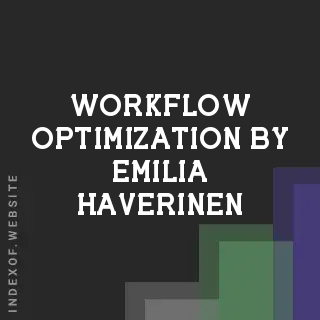 Workflow Optimization by Emilia Haverinen | Indexof