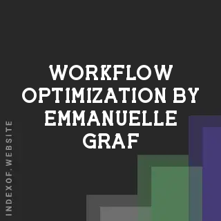 Workflow Optimization by Emmanuelle Graf | Indexof