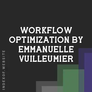 Workflow Optimization by Emmanuelle Vuilleumier | Indexof