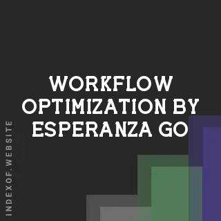 Workflow Optimization by Esperanza Go | Indexof