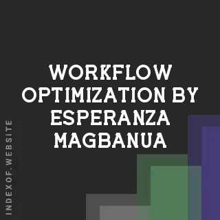 Workflow Optimization by Esperanza Magbanua | Indexof