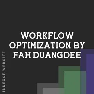 Workflow Optimization by Fah Duangdee | Indexof