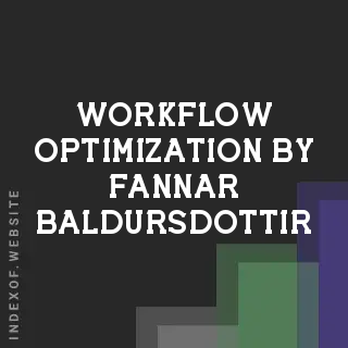 Workflow Optimization by Fannar Baldursdottir | Indexof