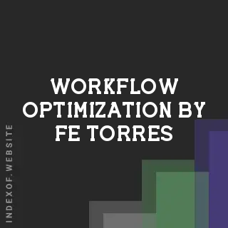Workflow Optimization by Fe Torres | Indexof