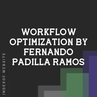 Workflow Optimization by Fernando Padilla Ramos | Indexof
