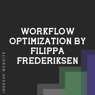 Workflow Optimization by Filippa Frederiksen | Indexof