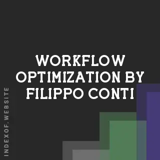 Workflow Optimization by Filippo Conti | Indexof
