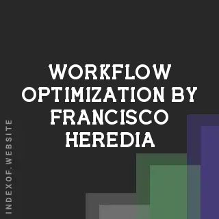 Workflow Optimization by Francisco Heredia | Indexof