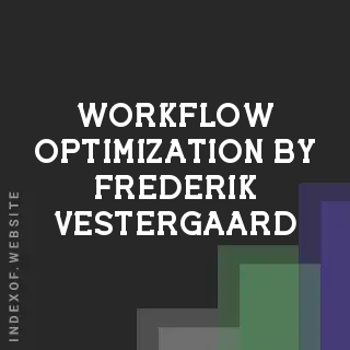 Workflow Optimization by Frederik Vestergaard | Indexof