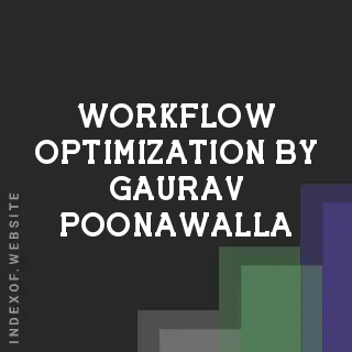 Workflow Optimization by Gaurav Poonawalla | Indexof