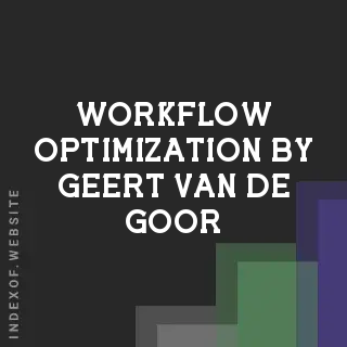 Workflow Optimization by Geert van de Goor | Indexof