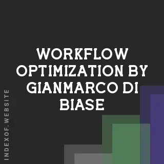 Workflow Optimization by Gianmarco Di Biase | Indexof