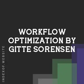 Workflow Optimization by Gitte Sorensen | Indexof