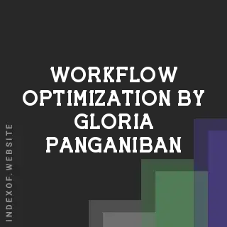 Workflow Optimization by Gloria Panganiban | Indexof