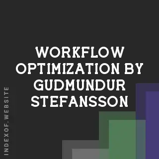Workflow Optimization by Gudmundur Stefansson | Indexof