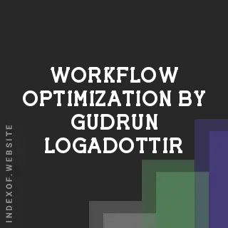 Workflow Optimization by Gudrun Logadottir | Indexof