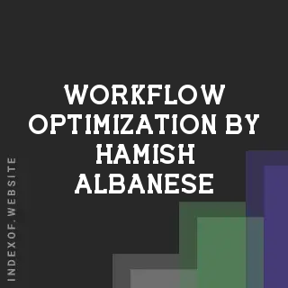 Workflow Optimization by Hamish Albanese | Indexof