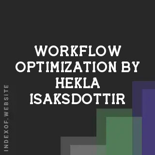 Workflow Optimization by Hekla Isaksdottir | Indexof
