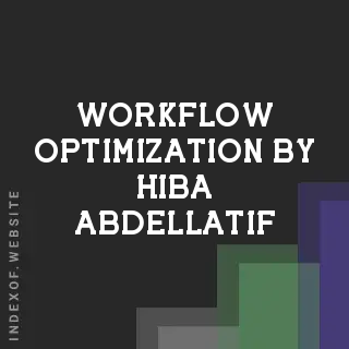 Workflow Optimization by Hiba Abdellatif | Indexof