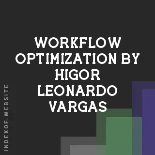 Workflow Optimization by Higor Leonardo Vargas | Indexof