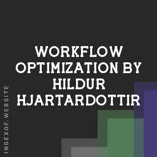 Workflow Optimization by Hildur Hjartardottir | Indexof