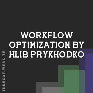 Workflow Optimization by Hlib Prykhodko | Indexof