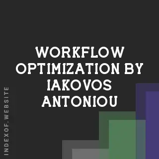 Workflow Optimization by Iakovos Antoniou | Indexof