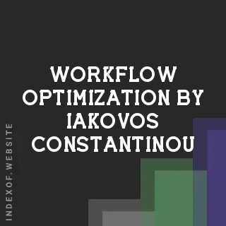 Workflow Optimization by Iakovos Constantinou | Indexof
