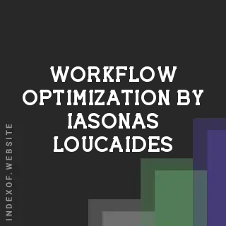 Workflow Optimization by Iasonas Loucaides | Indexof