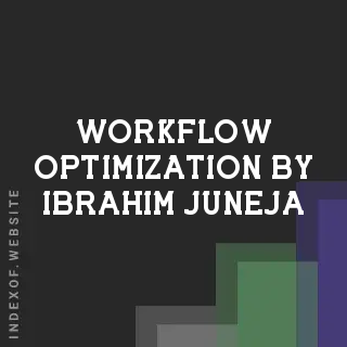 Workflow Optimization by Ibrahim Juneja | Indexof