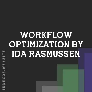 Workflow Optimization by Ida Rasmussen | Indexof