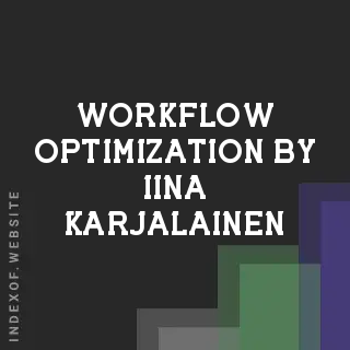 Workflow Optimization by Iina Karjalainen | Indexof