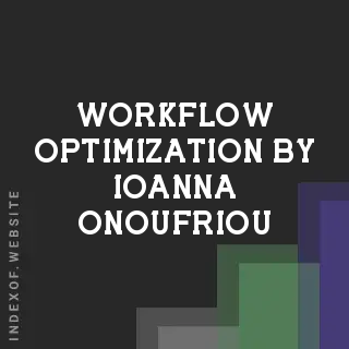 Workflow Optimization by Ioanna Onoufriou | Indexof